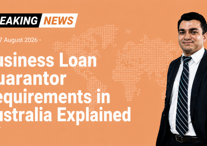Business Loan Guarantor Requirements in Australia Explained
