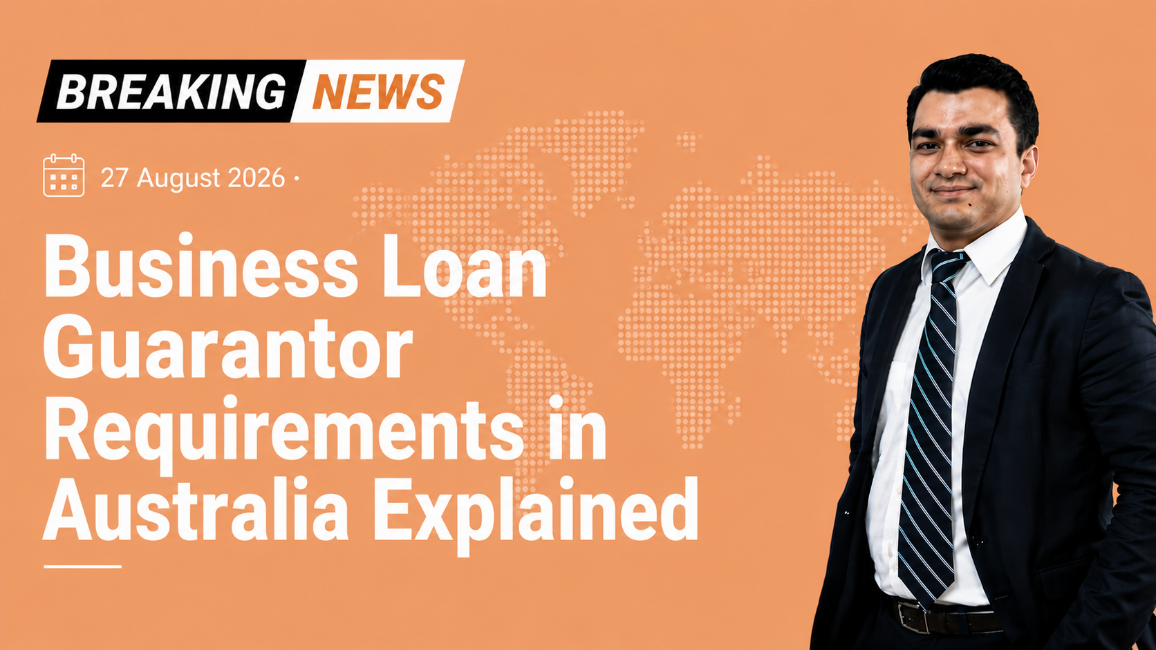 Business Loan Guarantor Requirements in Australia Explained